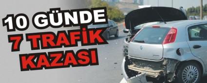 10 G�NDE 7 TRAF�K KAZASI
