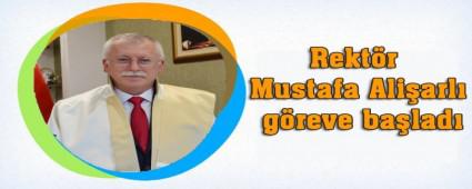 Rekt�r Mustafa Ali�arl� g�reve ba�lad�