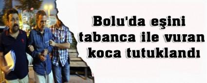 Kar�s�na kur�un ya�d�ran koca tutukland�