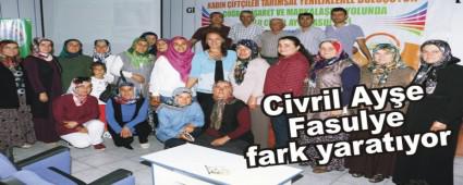 Civril Ay�e Fasulye fark yarat�yor