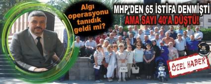 MHP'DEN 65 �ST�FA DENM��T� AMA SAYI 40'A D��T�!