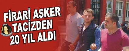 F�RAR� ASKER TAC�ZDEN 20 YIL ALDI