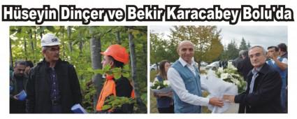 H�seyin Din�er ve Bekir Karacabey Bolu'da