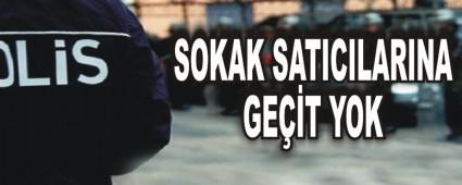 SOKAK SATICILARINA GE��T YOK