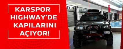 KARSPOR HIGHWAY'DE KAPILARINI A�IYOR!