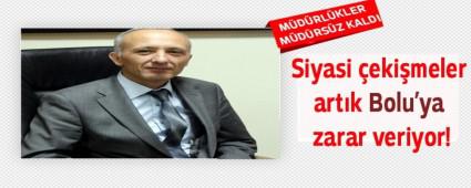 Siyasi �eki�meler art�k Bolu'ya zarar veriyor!