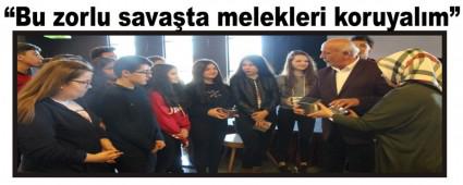�Bu zorlu sava�ta melekleri koruyal�m�