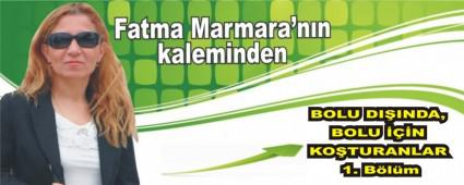 BOLU DI�INDA, BOLU ���N KO�TURANLAR 1. B�l�m
