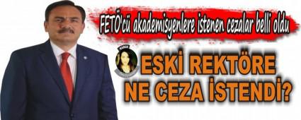 FET�\'c� akademisyenlere istenen cezalar belli oldu