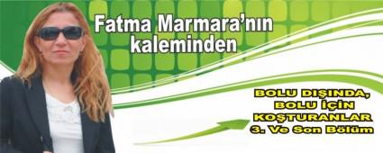 BOLU DI�INDA, BOLU ���N KO�TURANLAR 3. Ve Son B�l�m