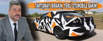 Tart��may� b�rak�n, yerli otomobile bak�n!
