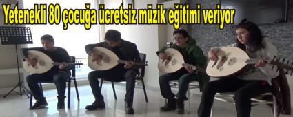 Yetenekli 80 �ocu�a �cretsiz m�zik e�itimi veriyor