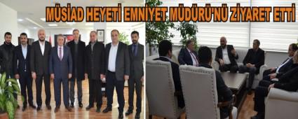 M�S�AD heyeti Emniyet M�d�r�'n� ziyaret etti