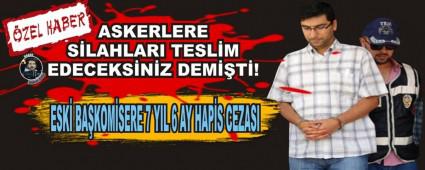 Askerlere silahlar� teslim edeceksiniz demi�ti!
