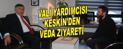 VAL� YARDIMCISI KESK�N'DEN VEDA Z�YARET�