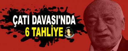�at� Davas�'nda 6 tahliye