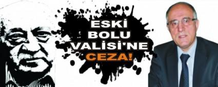 ESK� BOLU VAL�S�\'NE CEZA!