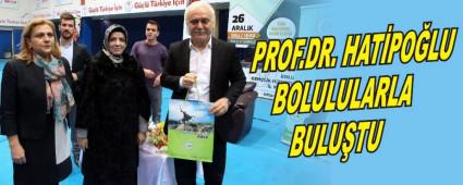 PROF.DR. HAT�PO�LU BOLULULARLA BULU�TU