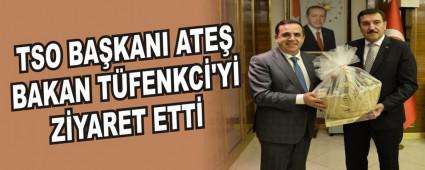TSO BA�KANI ATE� BAKAN T�FENKC�'Y� Z�YARET ETT�