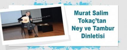 Murat Salim Toka�'tan Ney ve Tambur Dinletisi