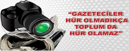 �GAZETEC�LER H�R OLMADIK�A TOPLUM DA H�R OLAMAZ�