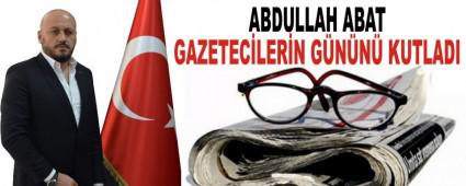Abdullah Abat gazetecilerin g�n�n� kutlad�