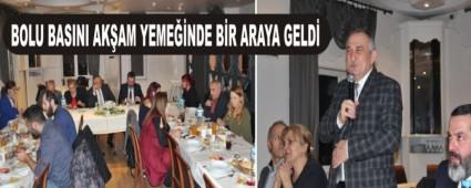 BOLU BASINI AK�AM YEME��NDE B�R ARAYA GELD�