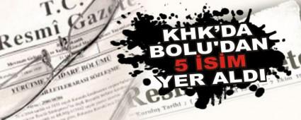 KHK\'DA BOLU'DAN 5 �S�M YER ALDI