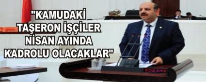 "KAMUDAK� TA�ERON ����LER N�SAN AYINDA KADROLU OLACAKLAR"