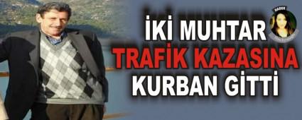 �K� MUHTAR TRAF�K KAZASINA KURBAN G�TT�