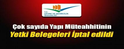 BAZI YAPI M�TEAHH�TLER�N�N YETK�LER�N� �PTAL ETT�
