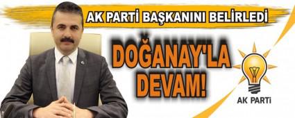 AK PART� BA�KANINI BEL�RLED�; DO�ANAY'LA DEVAM!