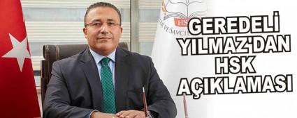 GEREDEL� YILMAZ'DAN HSK A�IKLAMASI