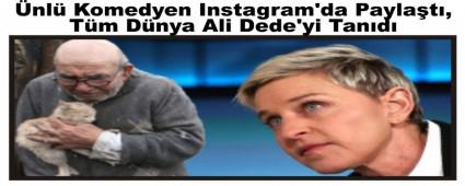 �nl� Komedyen Instagram'da Payla�t�, T�m D�nya Ali Dede\'yi Tan�d�