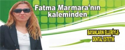 BAYANLARIN ELLER�YLE- DENTAL ESTET�K