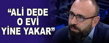 �AL� DEDE O EV� Y�NE YAKAR�