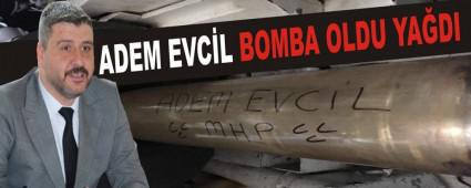 ADEM EVC�L BOMBA OLDU YA�DI