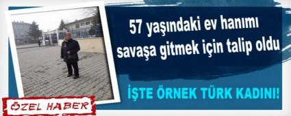    57 ya��ndaki ev han�m� sava�a gitmek i�in talip oldu   