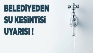 8 mahalle i�in su kesintisi uyar�s�