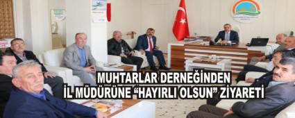 MUHTARLAR DERNE��NDEN �L M�D�R�NE �HAYIRLI OLSUN�  Z�YARET�