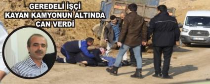 GEREDEL� ���� KAYAN KAMYONUN ALTINDA CAN VERD�