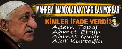 MAHREM �MAM OLARAK YARGILANIYORLAR