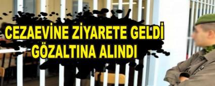 CEZAEV�NE Z�YARETE GELD� G�ZALTINA ALINDI
