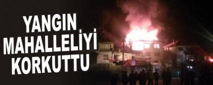YANGIN MAHALLEL�Y� KORKUTTU
