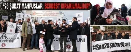 �28 �UBAT MAHPUSLARI SERBEST BIRAKILMALIDIR�