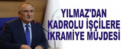 YILMAZ'DAN KADROLU ����LERE �KRAM�YE M�JDES�