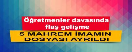    ��retmenler davas�nda fla� geli�me
