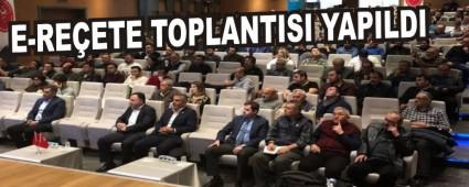 E-RE�ETE TOPLANTISI YAPILDI