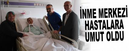 �NME MERKEZ� HASTALARA UMUT OLDU