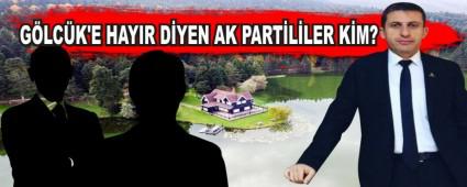 G�lc�k'e hay�r diyen Ak Partililer kim?